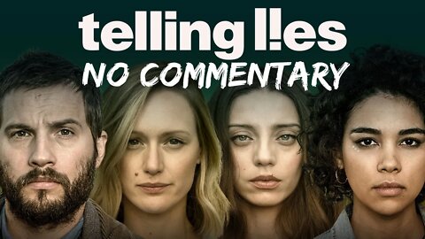 Full Playthrough // [No Commentary] Telling Lies - Xbox One X Gameplay