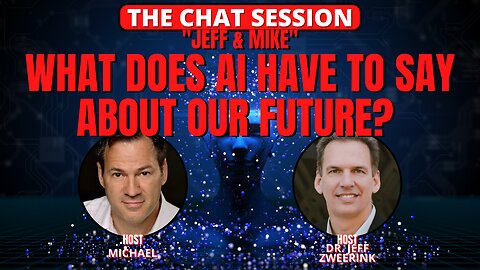 WHAT DOES AI HAVE TO SAY ABOUT OUR FUTURE? JEFF & MIKE | THE CHAT SESSION