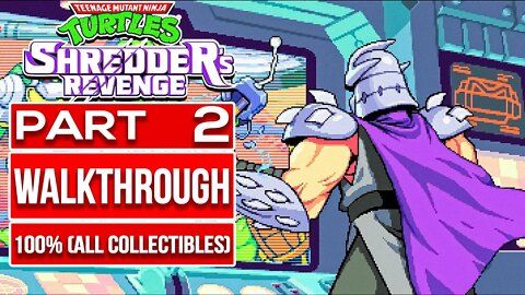 TEENAGE MUTANT NINJA TURTLES SHREDDER'S REVENGE Gameplay Walkthrough PART 2 No Commentary