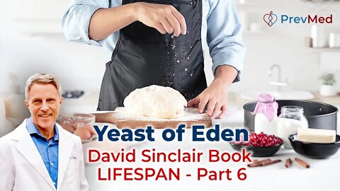 Yeast of Eden (David Sinclair Book LIFESPAN - Part 6)