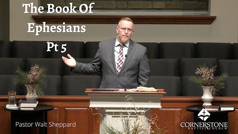 The Book Of Ephesians Part 5--Wed PM--Jan 4, 2023