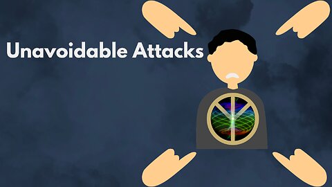 Unavoidable Attacks