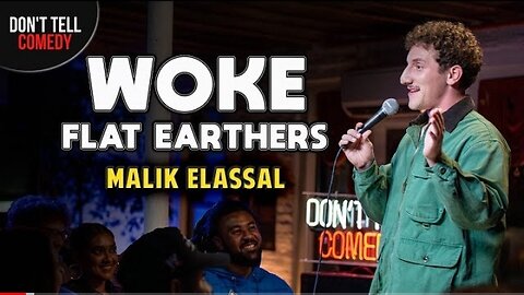 Woke Flat Earthers _ Malik Elassal _ Stand Up Comedy