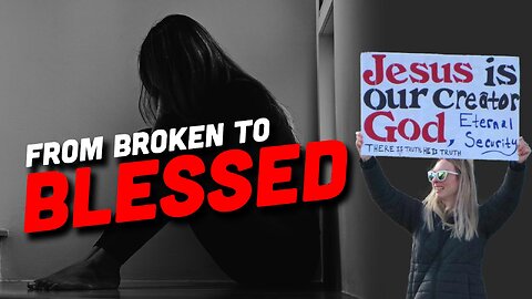 Broken to Blessed: My Journey to Finding My Worth in God