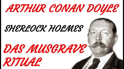 KRIMI Hörbuch - Arthur Conan Doyle - Sherlock Holmes - DAS MUSGRAVE RITUAL