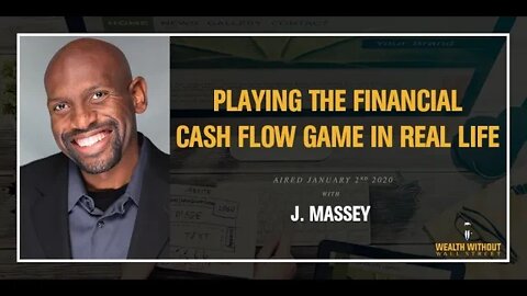 Playing the Financial Cash Flow Game in Real Life w/ J. Massey