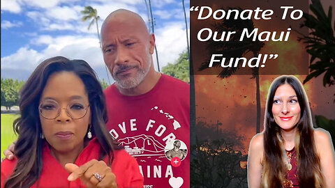 Oprah & The Rock are begging their viewers for donations for their Maui fund!