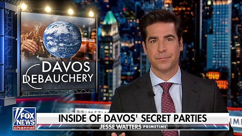 Jesse Watters · People at Davos are talking about a New World Order. Because you are toxic.