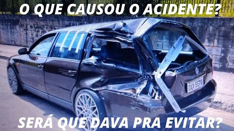 ACIDENTE DO LUCAS COM A PASSAT VARIANT DA AUTO SUPER - ANALIZE DO ACIDENTE