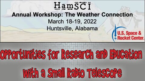 HamSCI Workshop 2022: Opportunities for Research and Education with a Small Radio Telescope