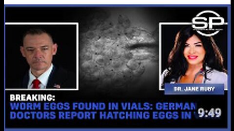 Breaking: Worm Eggs Found In Vials: German Doctors Report Hatching Eggs In Vaxx