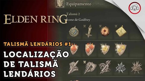 Elden Ring, A localização de Talismã Lendários | super dica