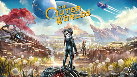 Outer Worlds (PART1)