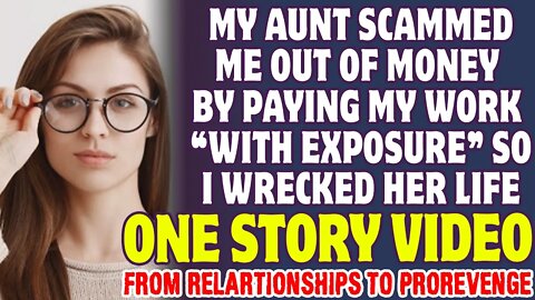 My Aunt Scammed Me Out Of Money By Paying Me With Exposure So I Wrecked Her Life - Reddit Stories