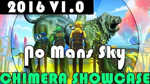 No Mans Sky I CHIMERA Showcase 2016 V1.0