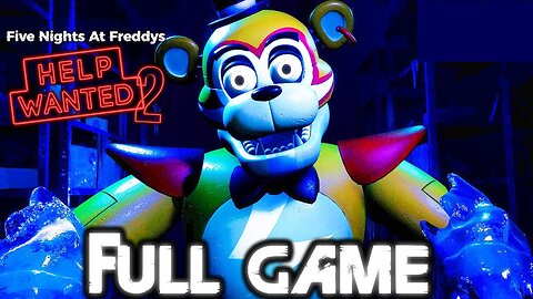 Five Nights At Freddy's: Help Wanted 2 | Gameplay Walkthrough | FULL GAME | No Commentary