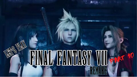 Let's Play - Final Fantasy VII Remake Part 10 | The Falling Pizza in The Sky