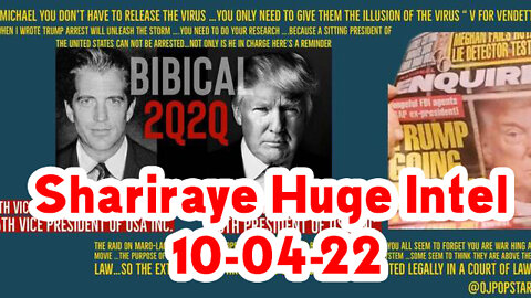 Shariraye Huge Intel 10-04-22 ~ President Trump - Bibical