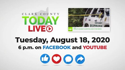 WATCH: Clark County TODAY LIVE • Tuesday, August 18, 2020