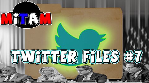 Mind Blowing New Twitter Files Drop, January 6th Committee Reaches Predetermined Outcome - MITAM