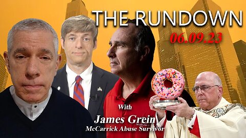 The Rundown! 6.19.23 with James Grein, Abuse Survivor