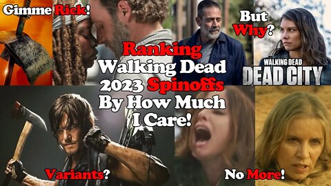 RANKING Walking Dead Spinoffs By How Much I Care! 2023 Spinoffs - Rick/Michonne, Daryl, Dead City