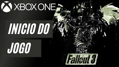 FALLOUT 3 - INÍCIO DO JOGO (XBOX ONE)