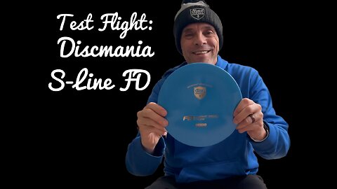 Test Flight: Discmania S-Line FD