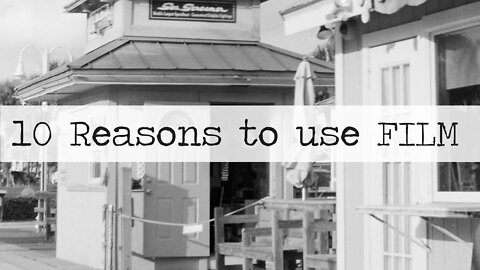 10 reasons why I still use film