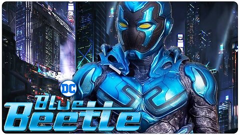 Blue beetle, DC COMICS OFFICIAL TRAILER 820p