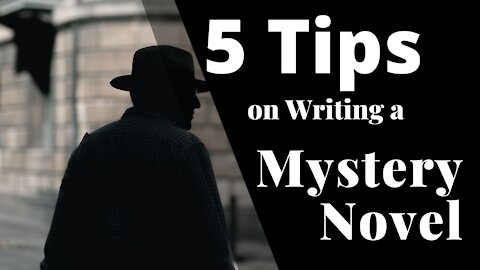 5 Tips on Writing a Mystery Novel