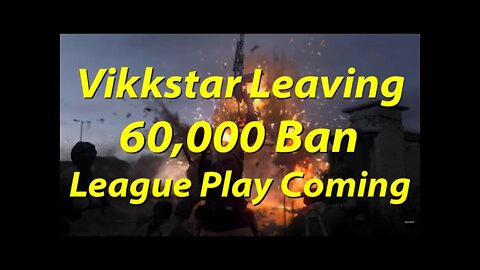 Vikkstar leaving Warzone, 60,000 players ban, and League Playing coming to Cold War... Finally