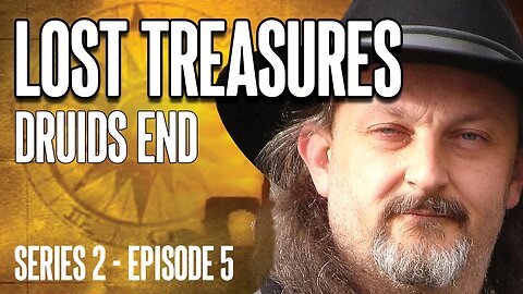 LOST TREASURES - Druids End (Series 2 - Episode 5) #archeology