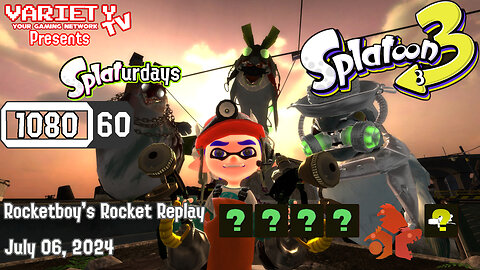 RRR July 06, 2024 VTV Presents Splaturdays (All Random Salmon Run)