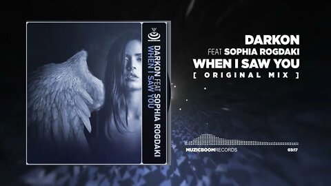 Darkon feat Sophia Rogdaki-When I Saw You Official Audio HD