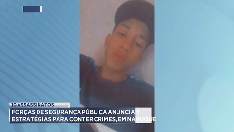 10 assassinatos: Forças de segurança pública anunciam estratégias para conter crimes, em Nanuque