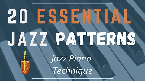 20 Essential Jazz Patterns - Jazz Piano Technique Book (Part II)