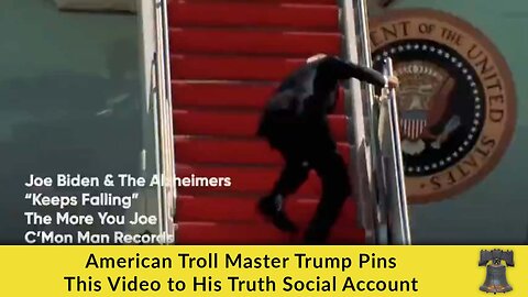 American Troll Master Trump Pins This Video to His Truth Social