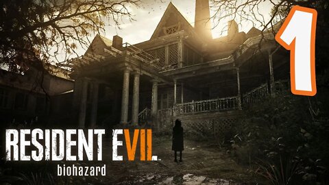 Resident Evil 7: Biohazard - Part 1 - B*tch, How You Gonna Contact Me After 3 Years Gone?