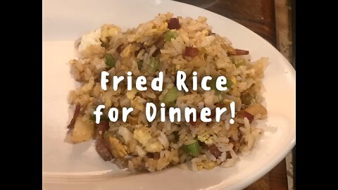 Fried Rice for Dinner!