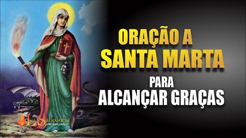 Oração a SANTA MARTA para PROTEÇÃO (PROTETORA DAS MULHERES)