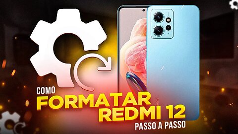 Como FORMATAR REDMI 12 (PASSO A PASSO)