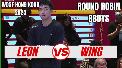 LEON VS WING | BBOYS ROUND ROBIN | WDSF HONG KONG 2023