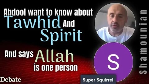 Tawhid and spirit and says allah is one - shamounian vs super squirrel