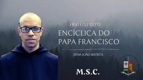 Sobre a Encíclica Fratelli Tutti, do Papa Francisco