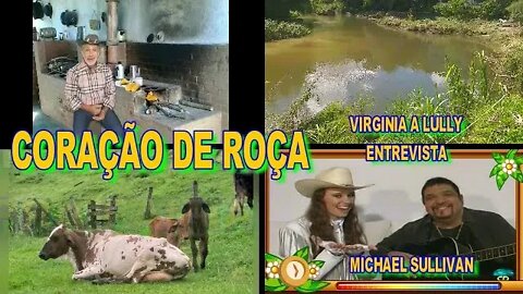 CORAÇÃO DE ROÇA VIRGINIA A LULLY ENTREVISTA MICHAEL SULLIVAN