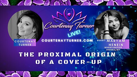 THE PROXIMAL ORIGIN OF A COVER-UP w/Maryam Henein | The Courtenay Turner Podcast