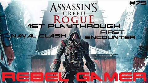 Assassins Creed: Rogue - Naval Clash: First Encounter (#75) - XBOX 360