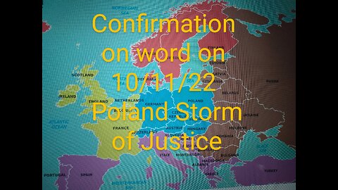 Confirmation on 10/11/22 Poland Storm of Justice Word 11/16/22