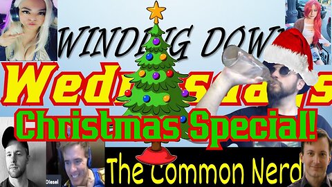 Christmas Special! Holiday Favorites Edition! Winding Down Wednesday w/ The Common Nerd 12/20/23